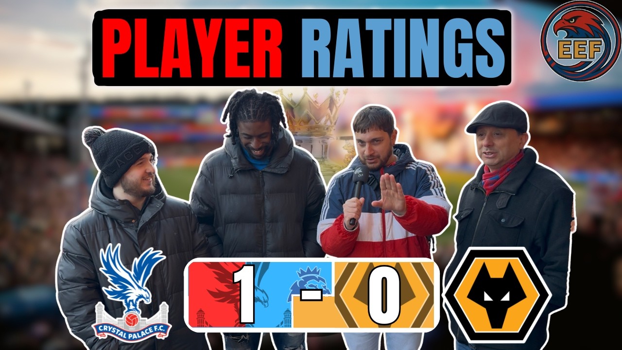 PLAYER RATINGS | CRYSTAL PALACE 1-0 WOLVES | #crystalpalace #wolves #crywol #premierleague #cpfc