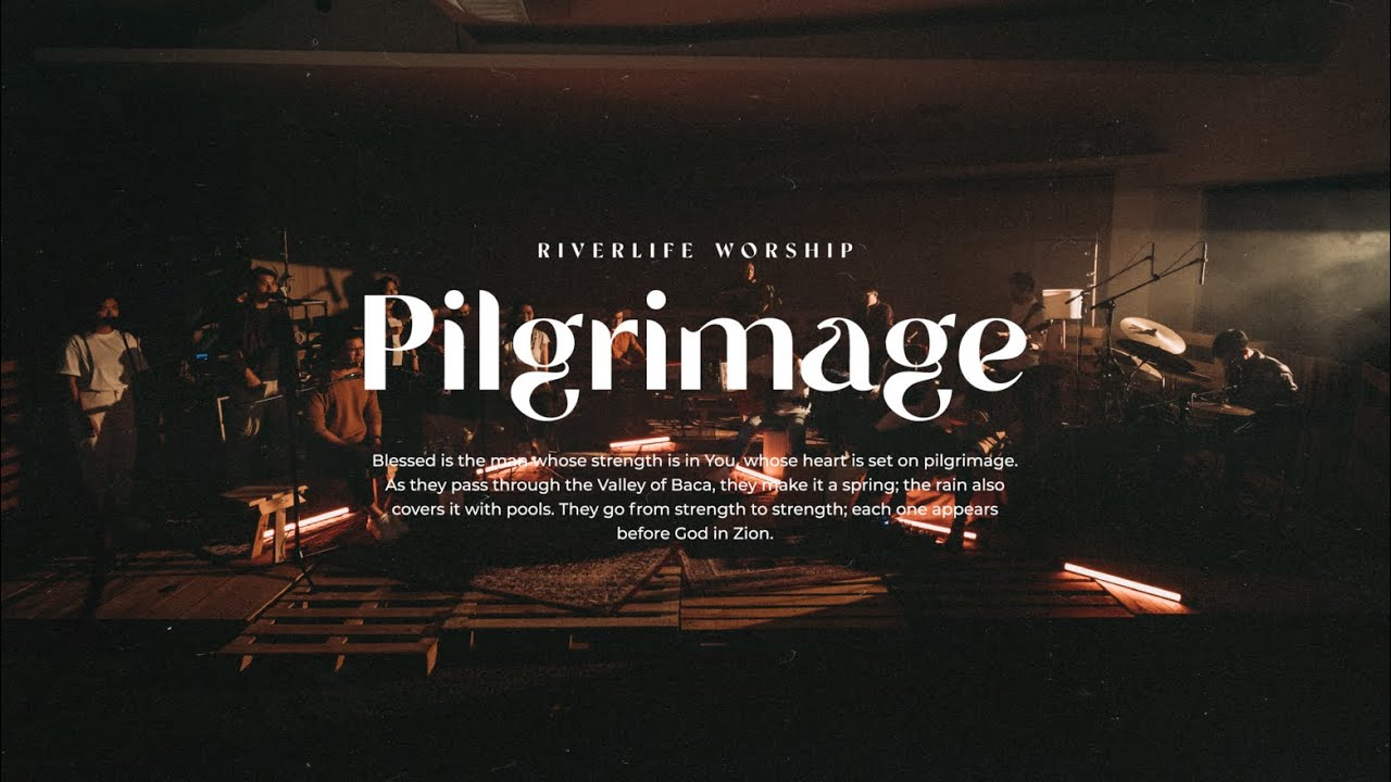 PILGRIMAGE | RIVERLIFE WORSHIP