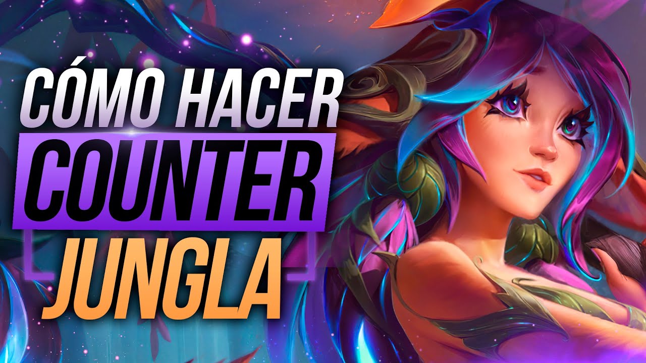 🍁Como hacer COUNTER JUNGLA 🍁 Guía League of Legends en Español para subir ELO