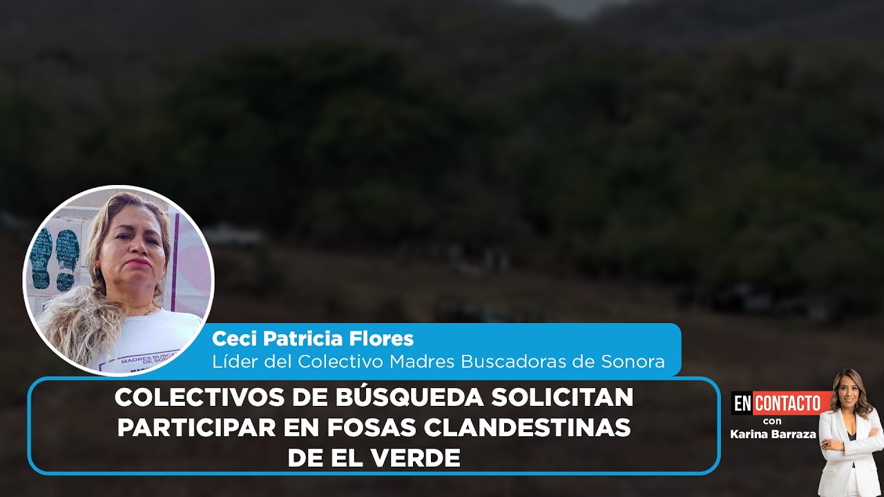 Colectivos de búsqueda solicitan participar en fosas clandestinas de El Verde | EN CONTACTO