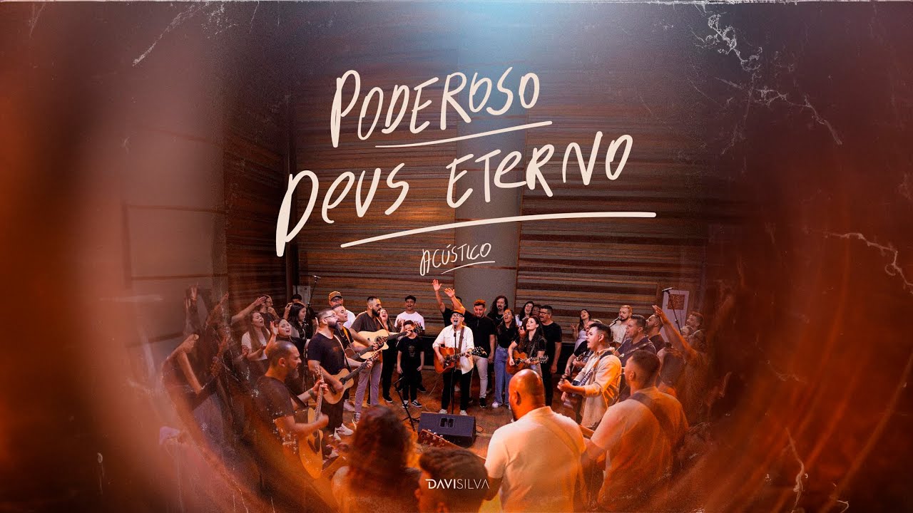 Poderoso Deus Eterno - Davi Silva (Acústico)