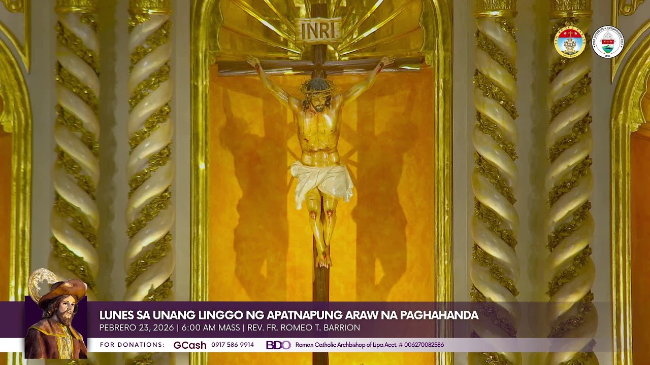 MASS | Pebrero 23, 2026; 6:00 AM | Lunes sa Unang Linggo ng Apatnapung Araw na Paghahanda
