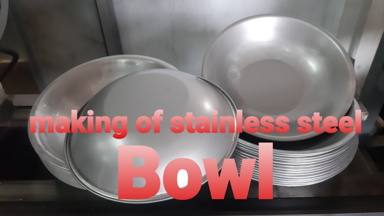 How to make stainless steel bowl