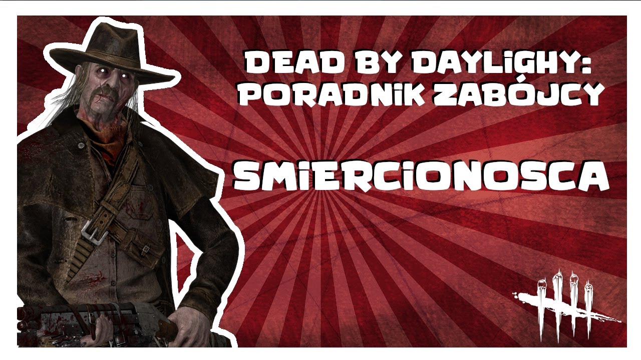 PORADNIK ZABÓJCY: ŚMIERCIONOŚCA | DBD PORADNIK ZABÓJCY