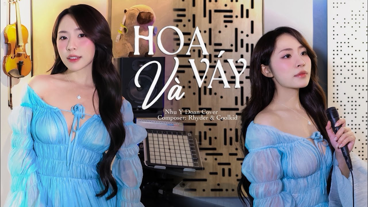 HOA V&Agrave; V&Aacute;Y - Quốc Thi&ecirc;n | Nhu Y Doan Cover 