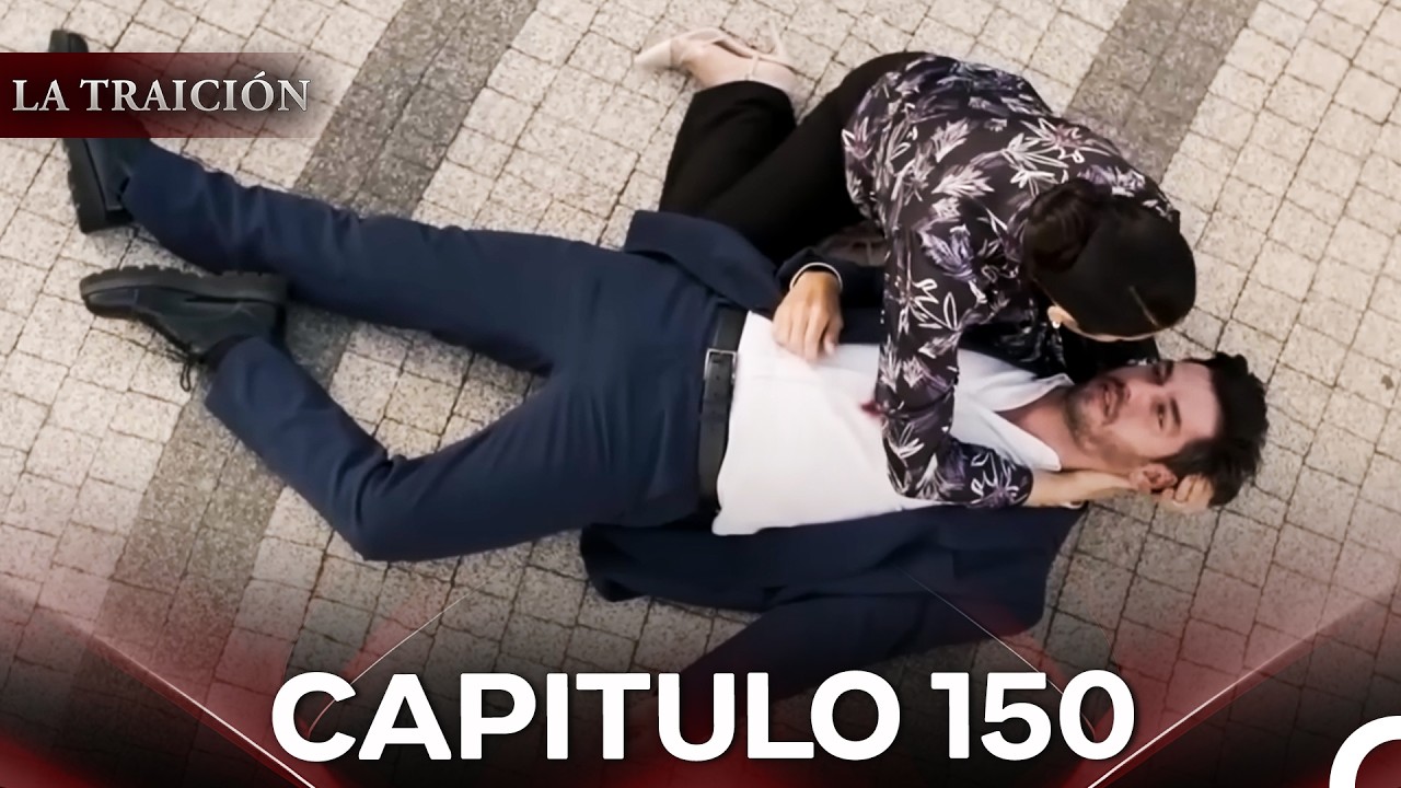 La Traición Episodio 150 (Doblado en Español)