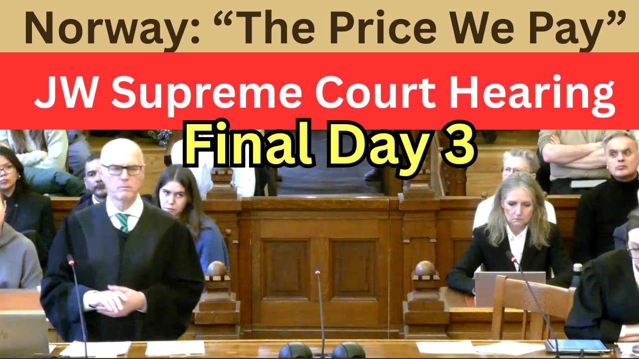 Norway: “The Price We Pay” | JW Supreme Court Hearing — Day 3 (Final Arguments)