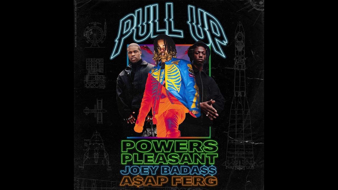 Powers Pleasant - Pull Up (Official Audio) ft. Joey Bada$$ & A$AP Ferg