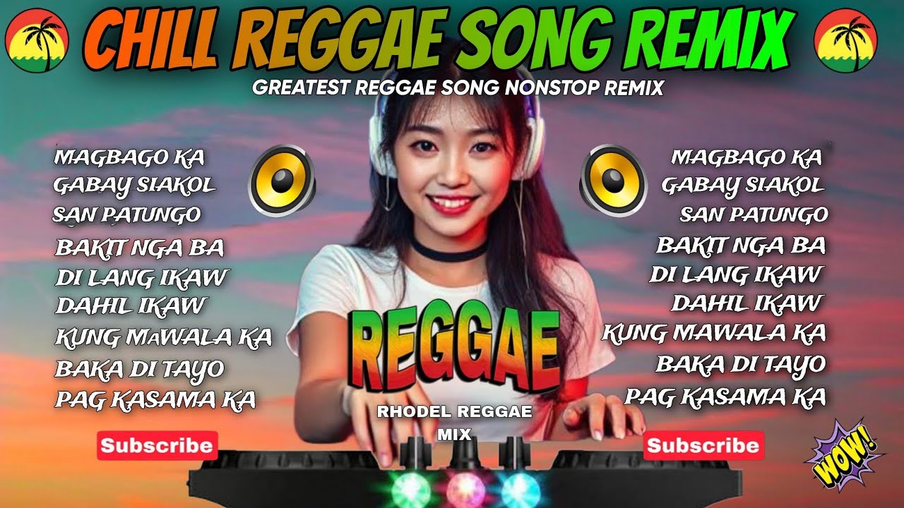 🔥NEW REGGAE SONG| MAGBAGO KA X GABAY X CHILL RELAXING REGGAE SONG NONSTOP REMIX/DJ RRM🔥