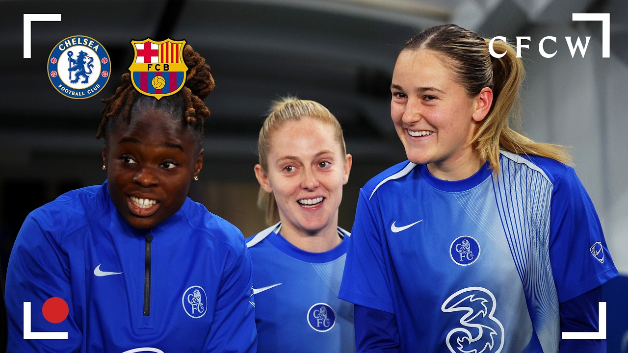 Matchday BTS 🎥 | Chelsea vs Barcelona | CFCW 2025/26