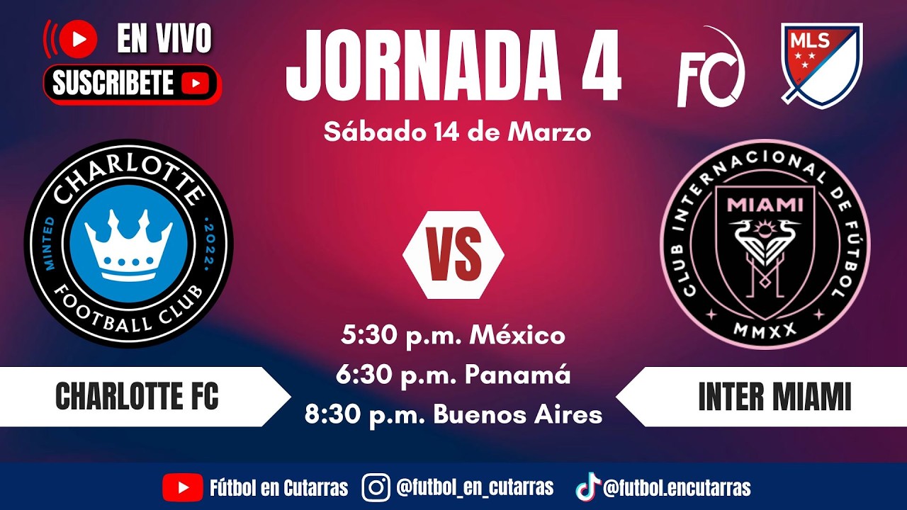 Charlotte FC VS Inter Miami | MLS | Jornada 4