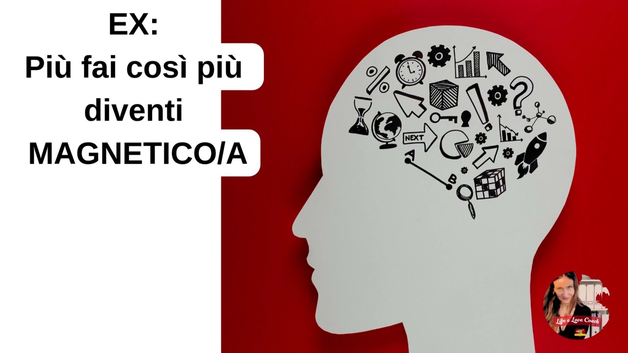Pi&ugrave; fai COS&Igrave; pi&ugrave; DIVENTI MAGNETICO/A (Love Coaching)