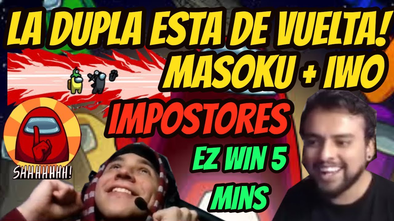 EL BINOMIO DE KK HA VUELTO!! EN AMONG US  | Episodio 03 | MASOKU E IWO IMPOSTORES! | Psyduck Dota