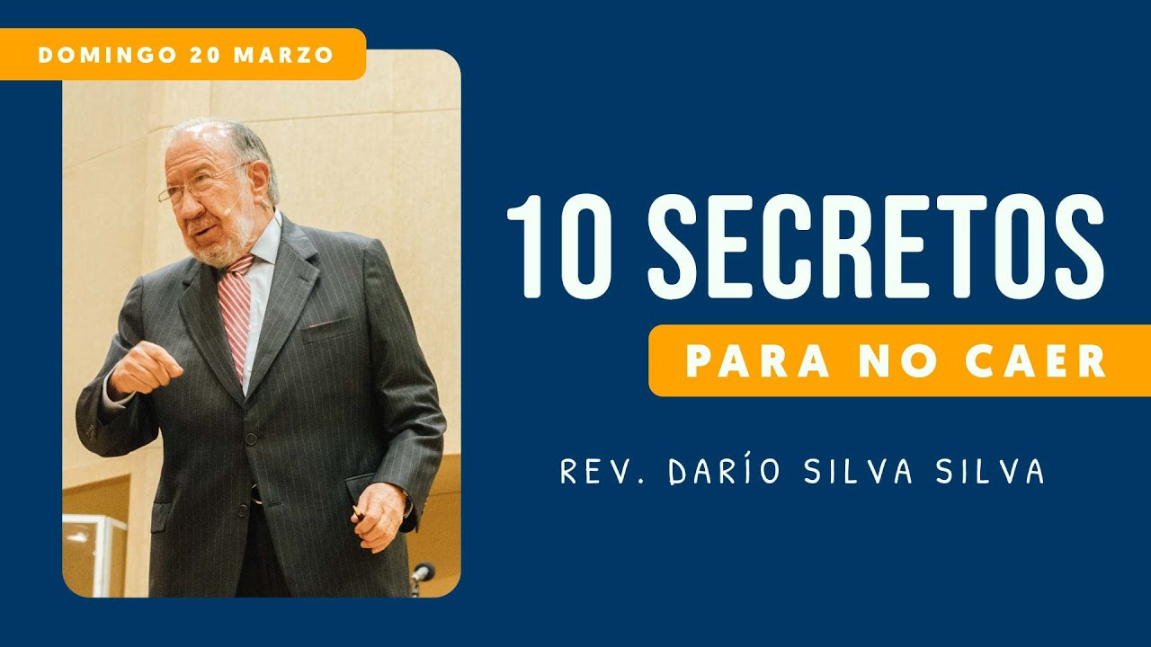 📺 Prédica cristiana | Diez secretos para no caer |  Rev. Darío Silva Silva | 20 de Marzo de 2022