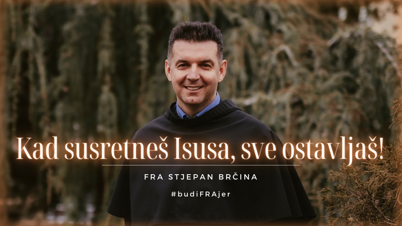 [DDV PROPOVIJED] Kad susretneš Isusa, sve ostavljaš!