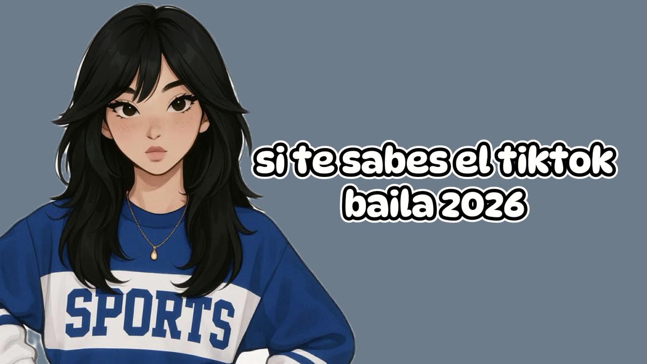 Si te sabes el tiktok baila 2026 ☁️💦