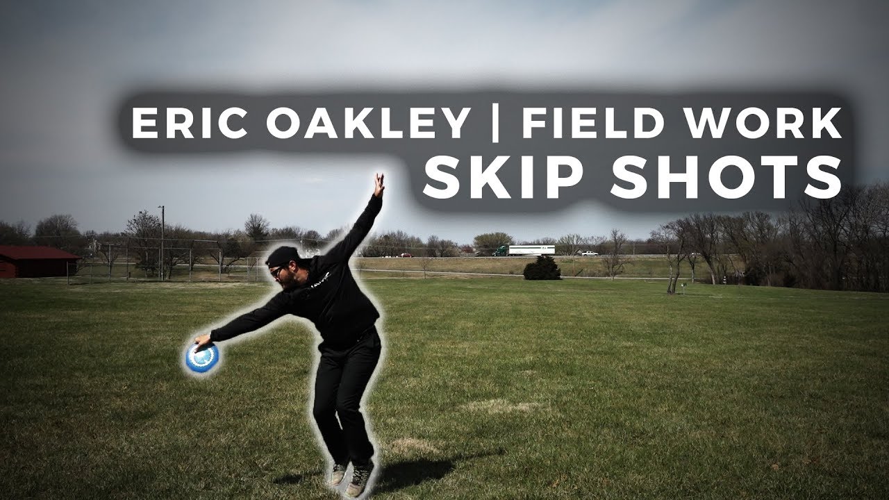 Field Work w/ Eric Oakley | Skip Shots