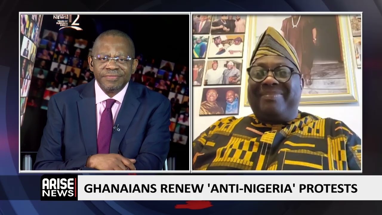 Ghanaians Renew ‘Anti-Nigeria’ Protests - Dele Momodu 