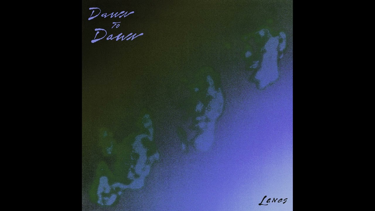 Dawn to Dawn - Lanes (Official Audio)