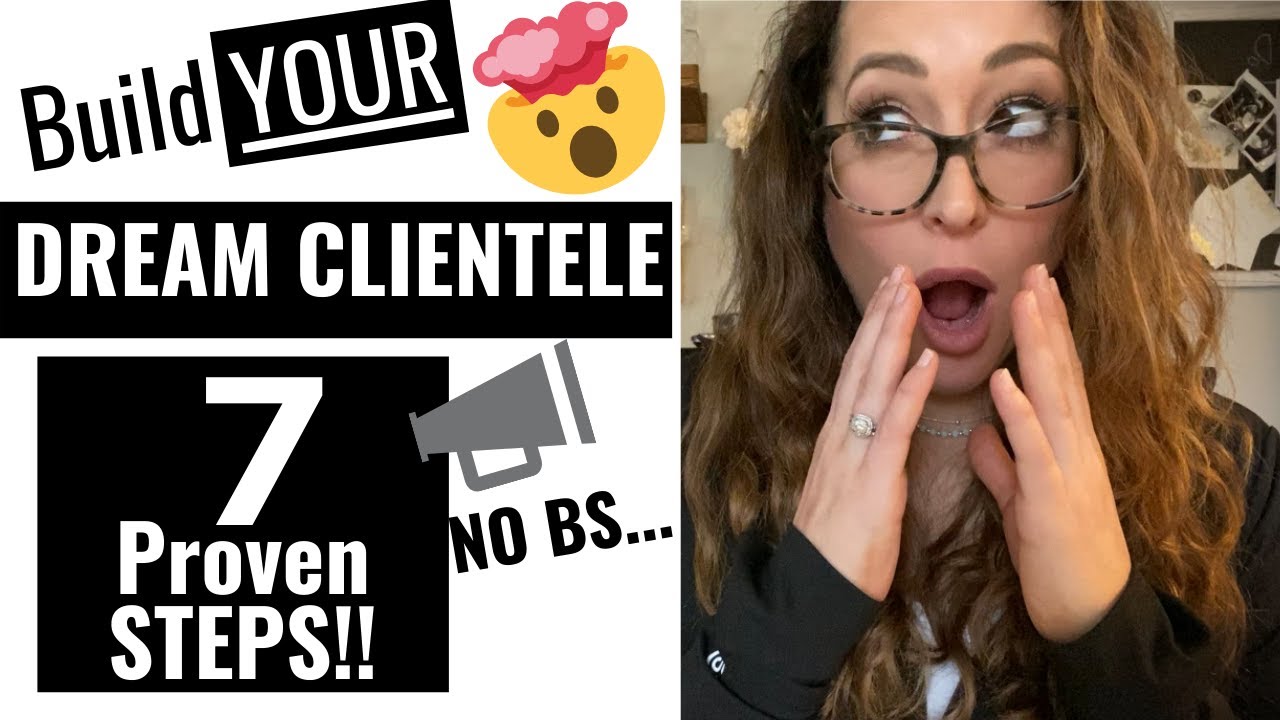 HOW I BUILT MY DREAM CLIENTELE IN 7 DETAILED STEPS \\HAIRSTYLIST MARKETING TIPS  2020!