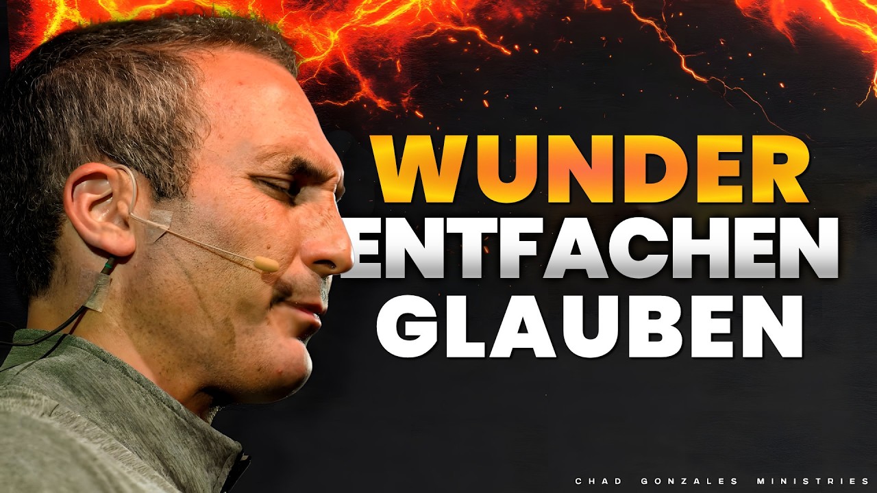 Nicht nur Prediger – auch du kannst heilen | Chad Gonzales Deutsch