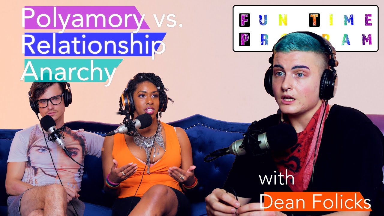 Polyamory vs  Relationship Anarchy with Dean Frolicks