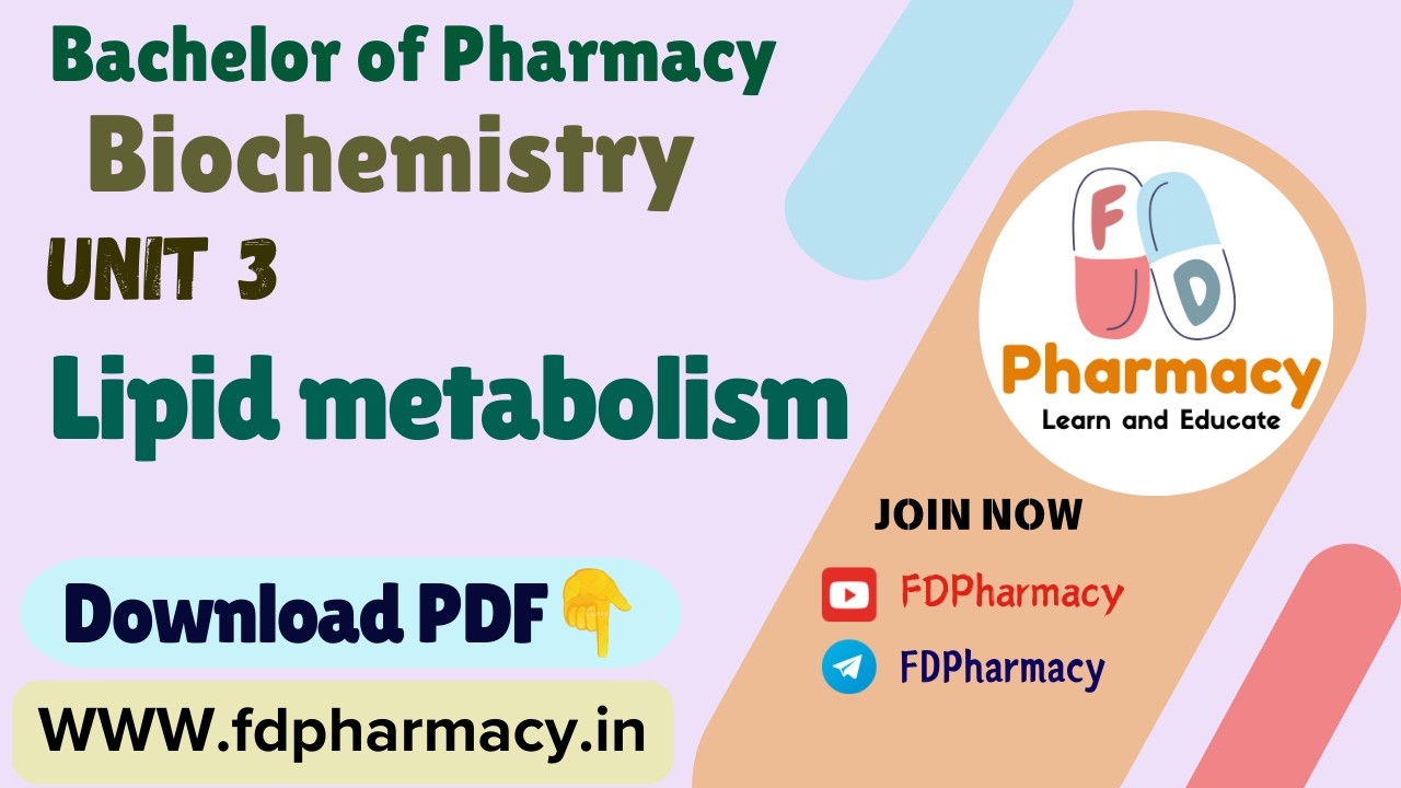 Unit 3 Lipid metabolism Notes | Biochemistry Notes | Bachelor of Pharmacy Notes