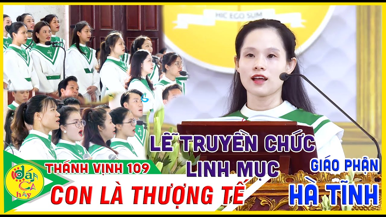 🔴 Hát Đáp Ca Hay ►CON LÀ THƯỢNG TẾ –TV109 💦Lễ Truyền Chức Linh mục | Giáo Phận Hà Tĩnh 2023