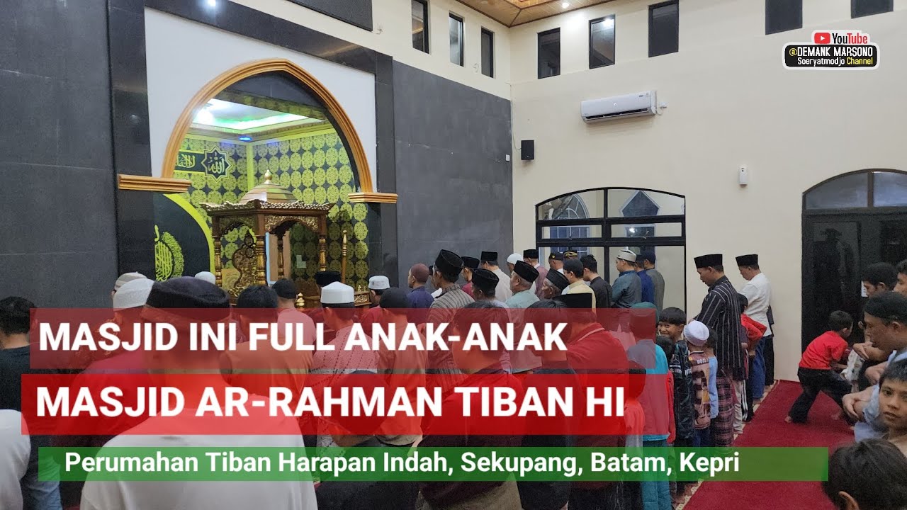 KELILING MASJID BATAM• Masjid Ar-Rahman Tiban Harapan Indah, Tiban Indah, Sekupang, Batam, Indonesia