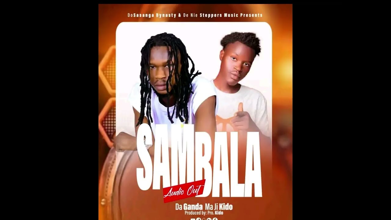 SAMBALA  (OFFICIAL AUDIO) DAGANDA   FT. @J.I KIDO (4K VIDEO) 2025