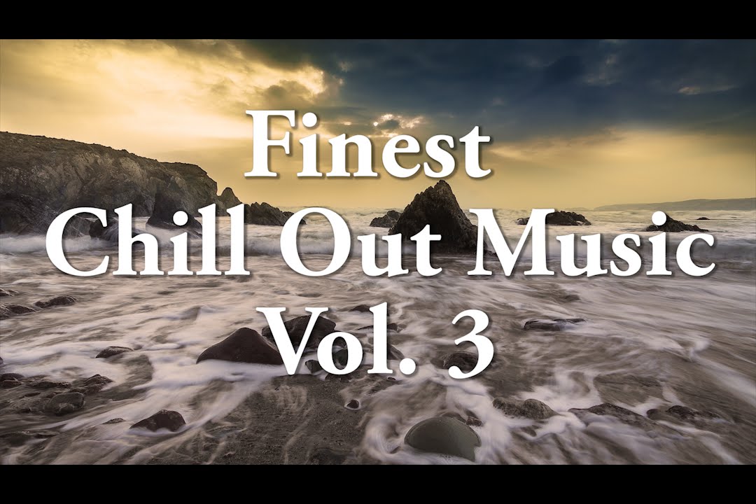 Finest Chill Out Music 2015 Vol. 3
