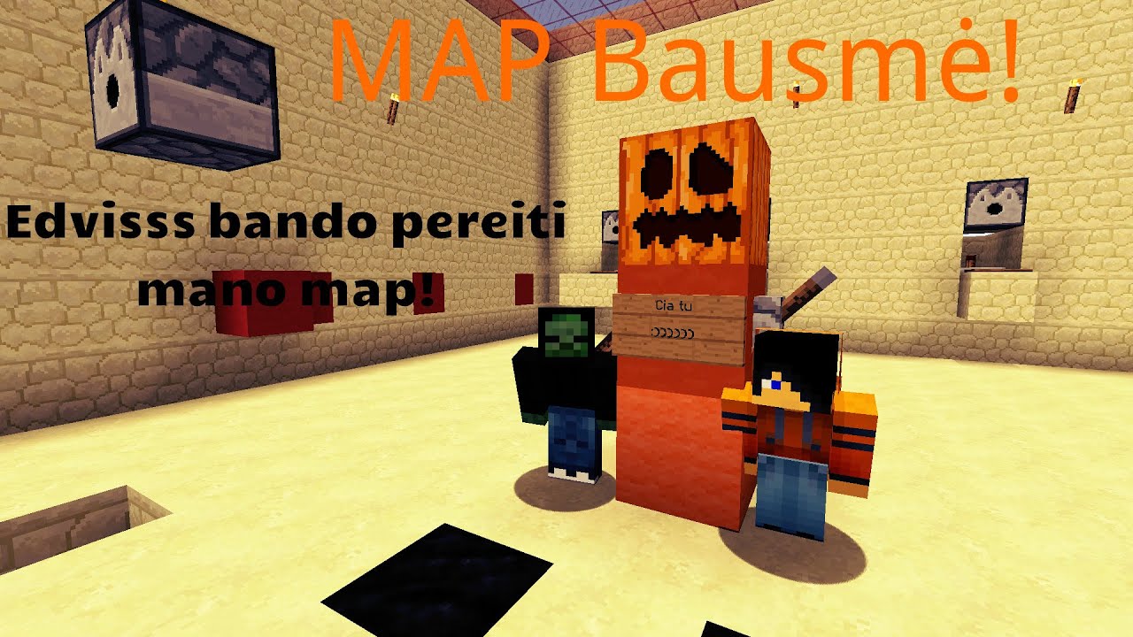 Map Bausmė! Edvisss bando mano mapą! w/Edvisss