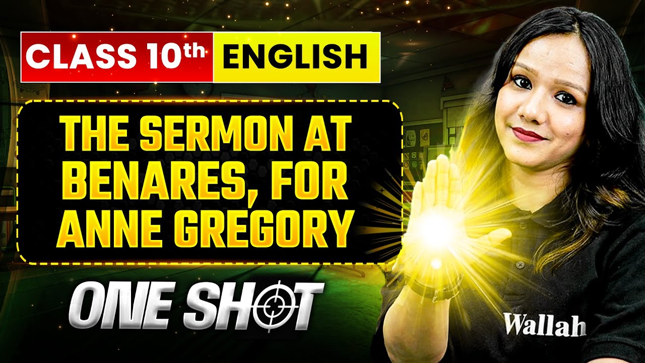 THE SERMON AT BENARES, FOR ANNE GREGORY Class 10 English | Complete One Shot in Pure English