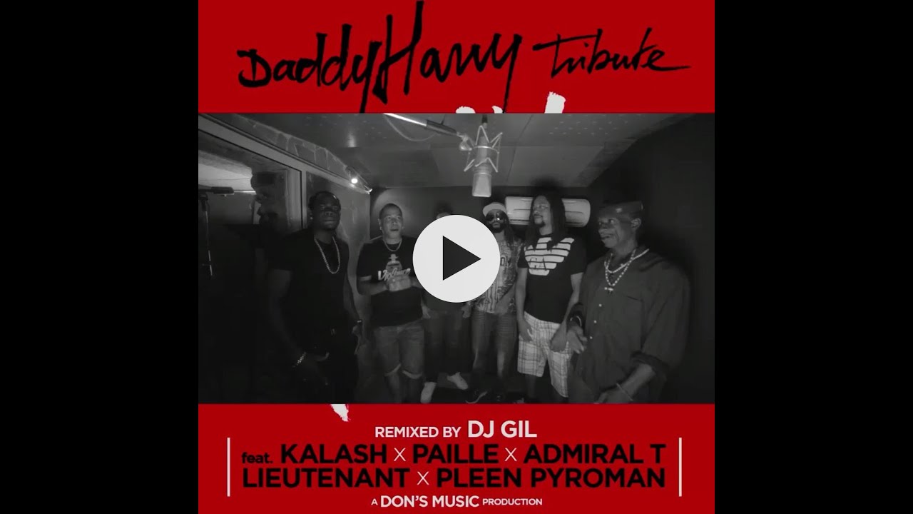 Bay Chabon Daddy Harry Tribute - Feat. Kalash, Paille, Admiral T, Lieutenant, Pleen Pyroman & Dj Gil