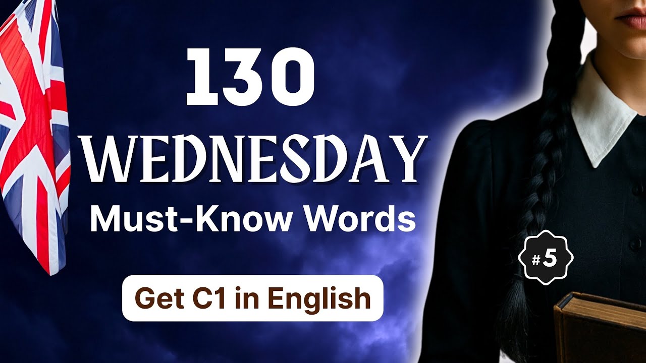 [Wednesday S1E1] English with Wednesday: Boost Your Vocabulary to Fluency