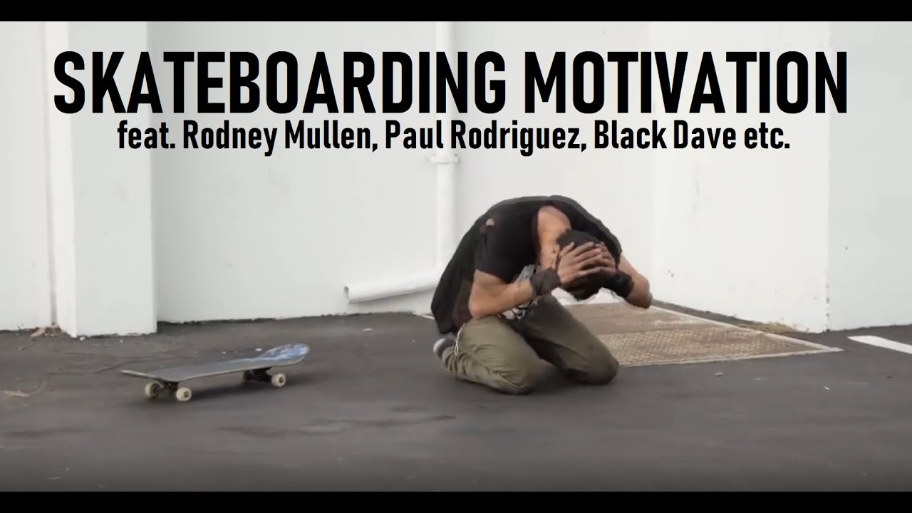 BEST Skateboarding Motivation 2019 feat. Rodney Mullen, Paul Rodriguez, Cody McEntire, Black Dave