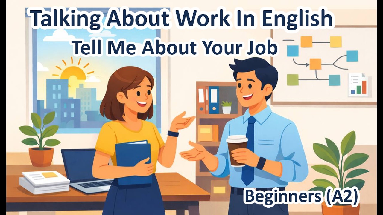 Tell Me About Your Job Talking About Work In English | Beginners (A2)