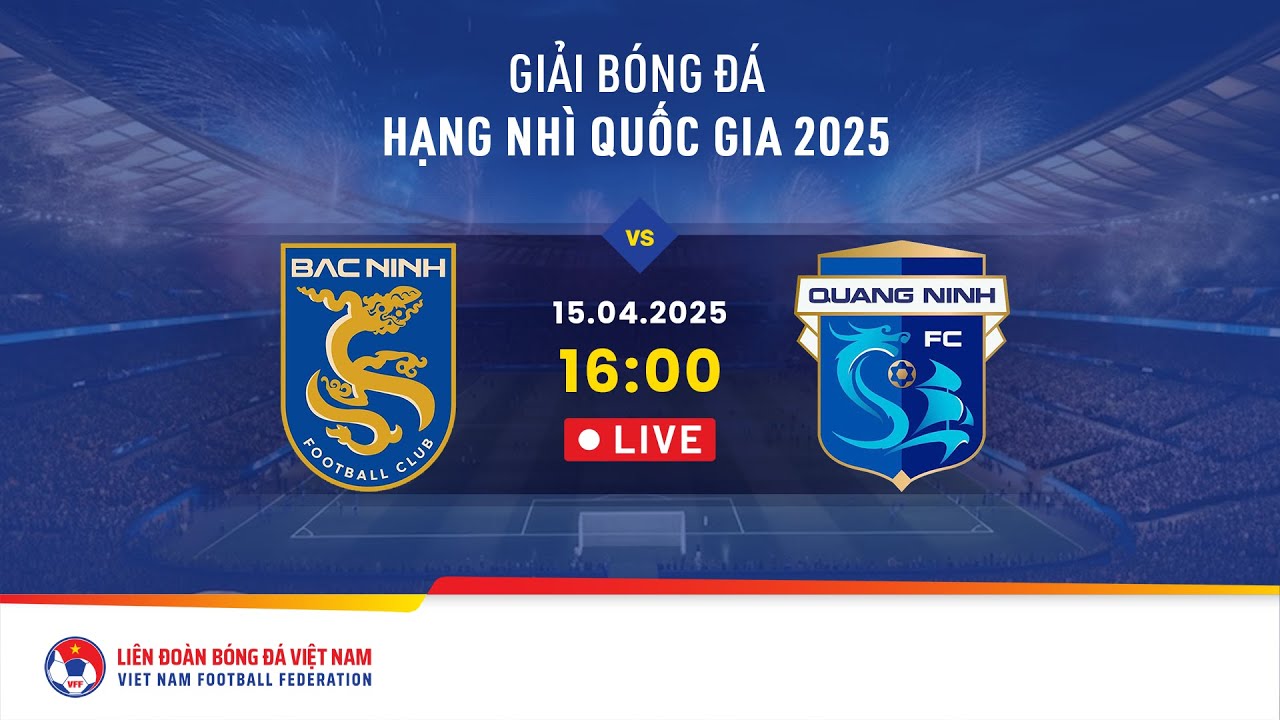 🔴 Trực tiếp: BẮC NINH - QUẢNG NINH | 16.04.2025 | Hạng nhì Quốc gia 2025