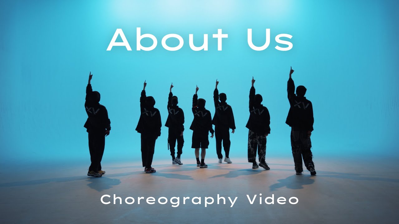 [Choreography Video] 「About Us（Moving ver.）」- XlamV（クランヴ）