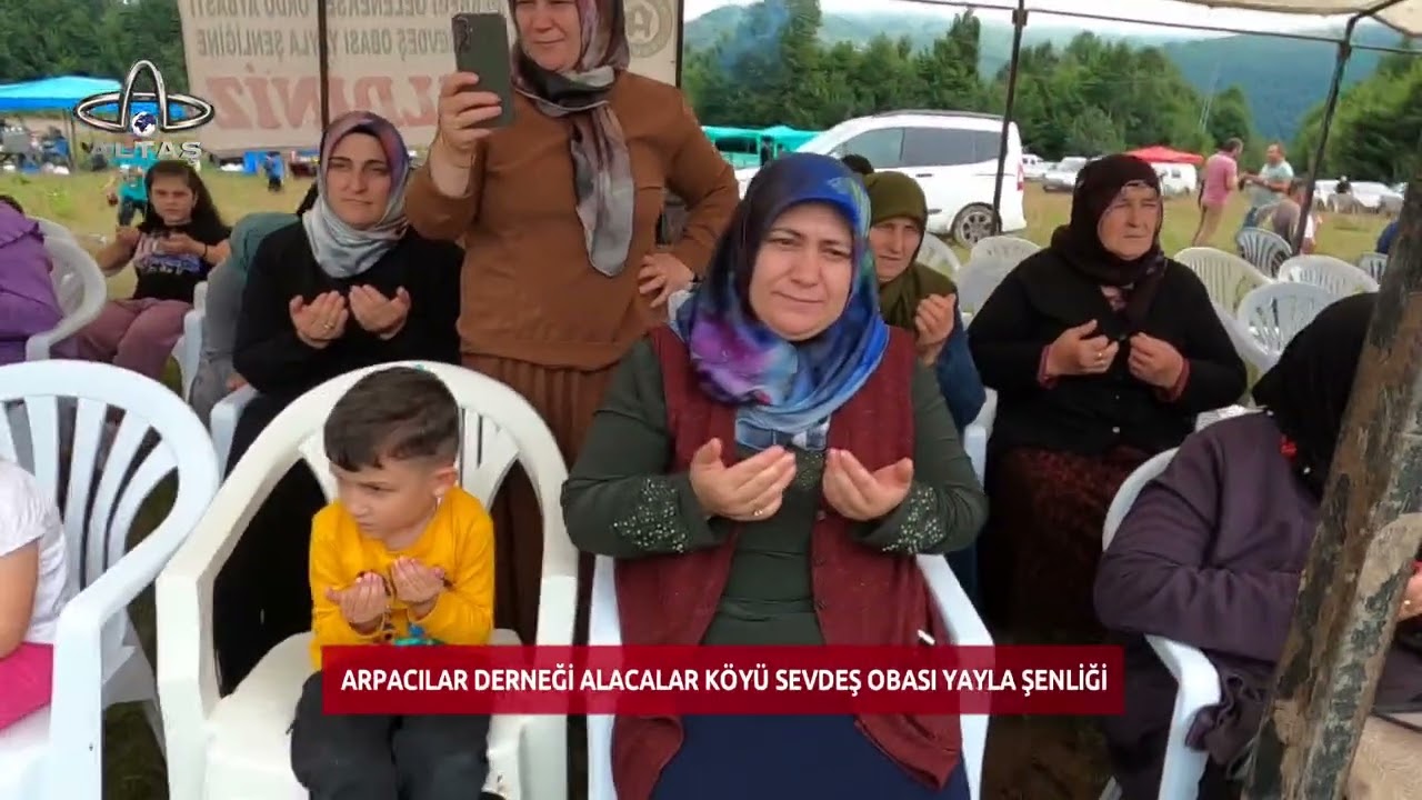 Arpacılar Derneği Alacaklar Köyü Sevdeş Obası Yayla Şenliği
