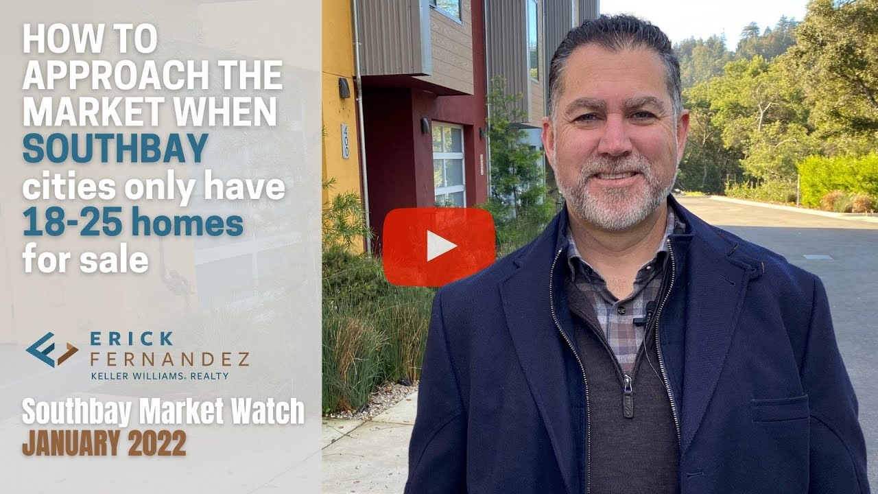 HOW TO APPROACH THE SOUTH BAY MARKET WHEN INVENTORY IS SO LOW