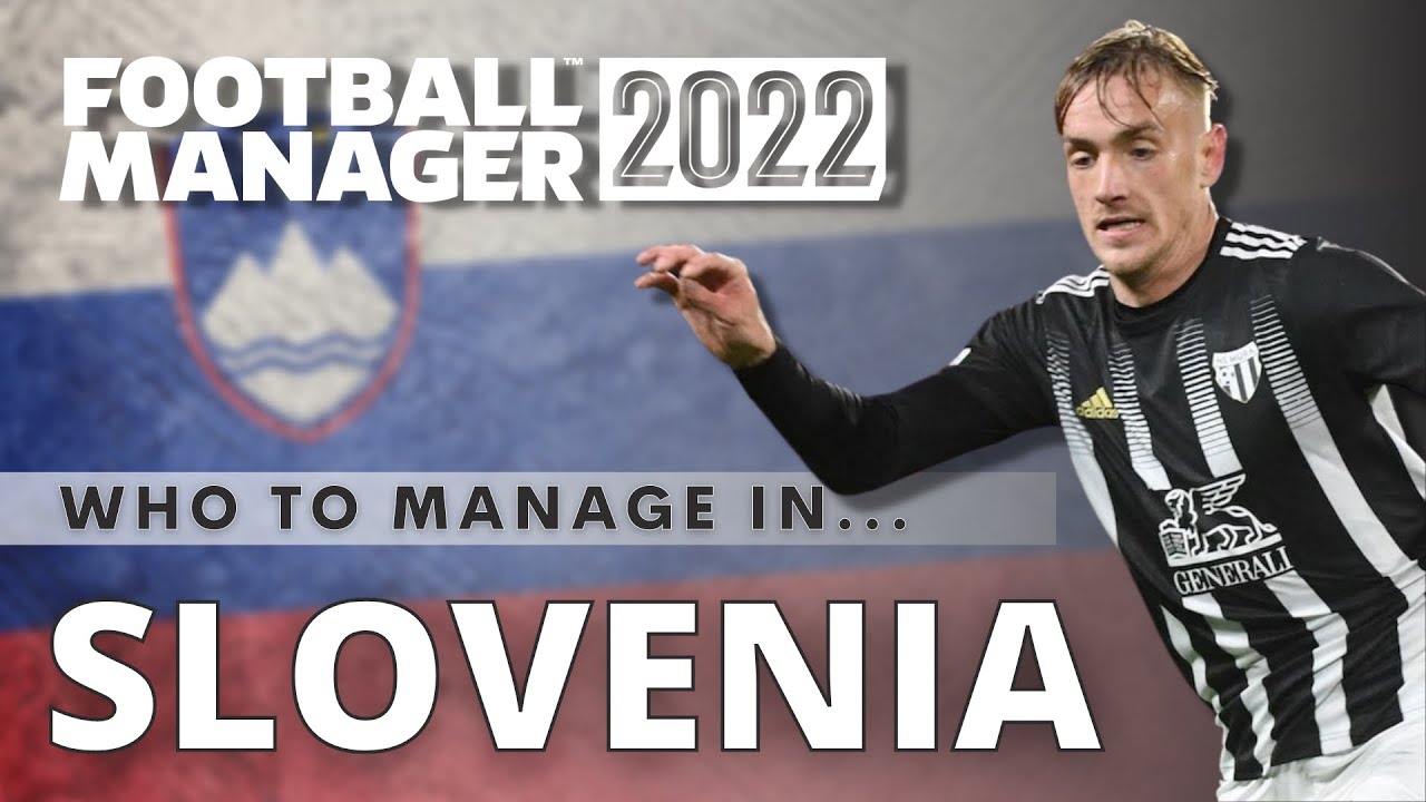 FOOTBALL MANAGER 2022 Teams To Manage | Slovenia | FM22 Save Ideas | FM22 Challenges
