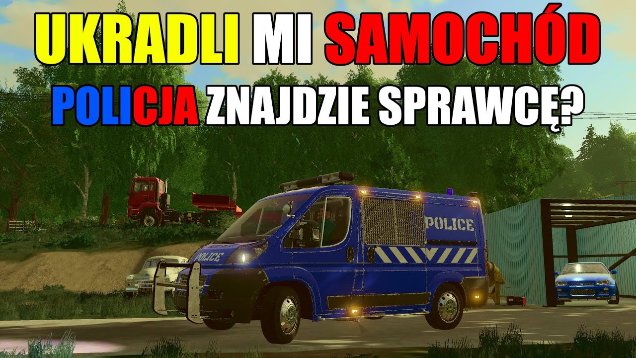 UKRADLI mój SAMOCHÓD?!-Policja zajęła się sprawa? |FS19| [#21]