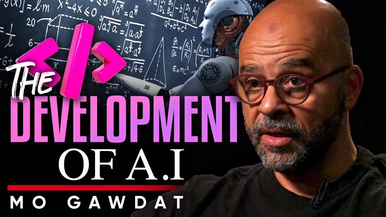 You Have No Idea How Far We’ve Come — AI Development Beyond Imagination - Mo Gawdat
