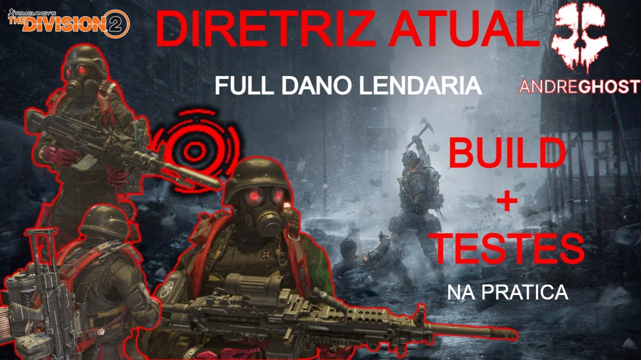 THE DIVISION 2 DIRETRIZ ATUAL FULL DANO LENDARIA BUILD + TESTES 2025