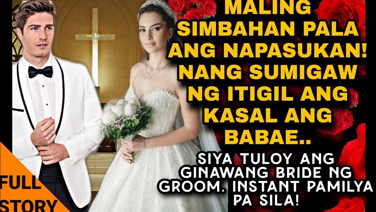 MALING SIMBAHAN PALA ANG NAPASUKAN NANG SUMIGAW NG ITIGIL ANG KASAL.  SIYA TULOY ANG GINAWANG BRIDE