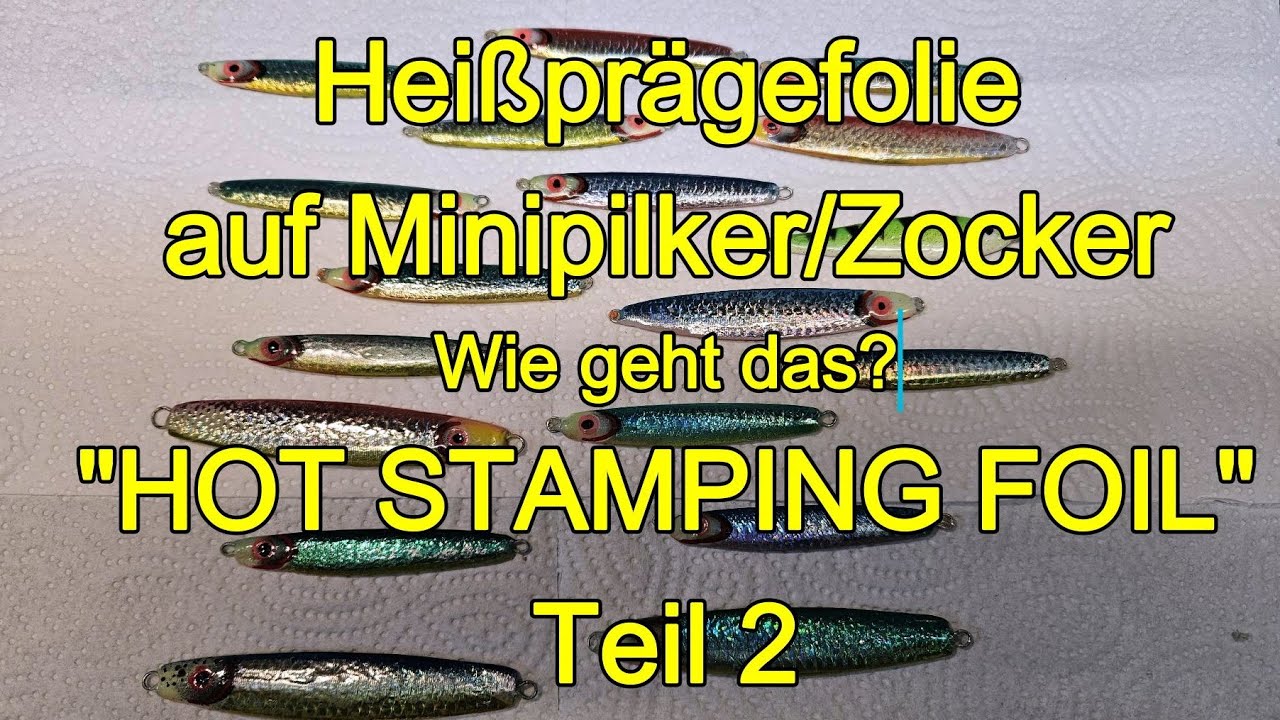 Heißprägefolie für Minipilker und Zocker. 