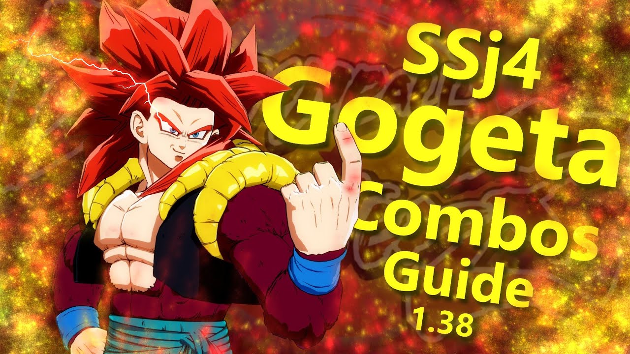 DBFZ - SSj4 Gogeta Optimal Combo Guide [1.38] (Works in 1.42)