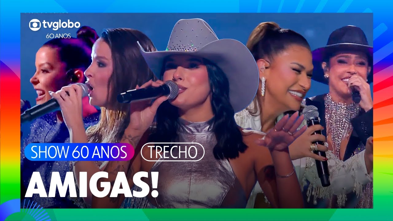 Lauana, Maiara & Maraisa, Ana Castela e Simone Mendes no Show das Amigas 🎤 | TV Globo 60 Anos