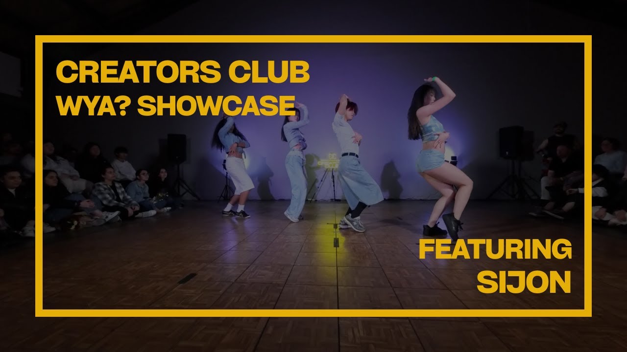 “WYA?” Dance Show | Sijon Performance | Creators Club